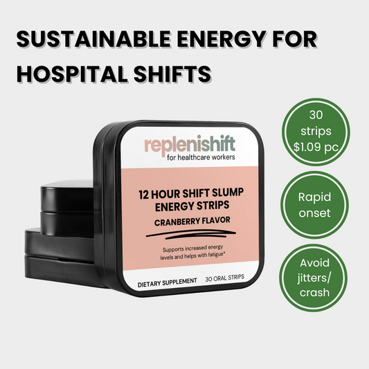 12 Hour Shift Slump Energy Strips for Healthcare Workers